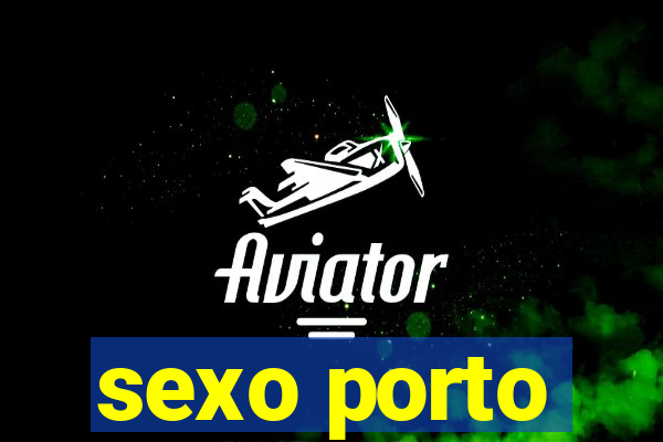 sexo porto