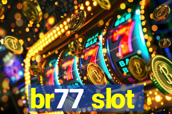 br77 slot