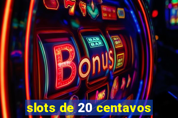 slots de 20 centavos