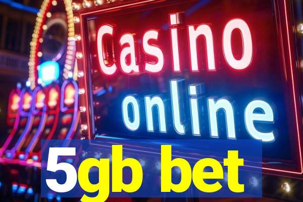 5gb bet