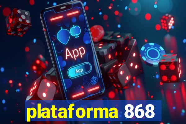 plataforma 868