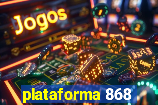 plataforma 868