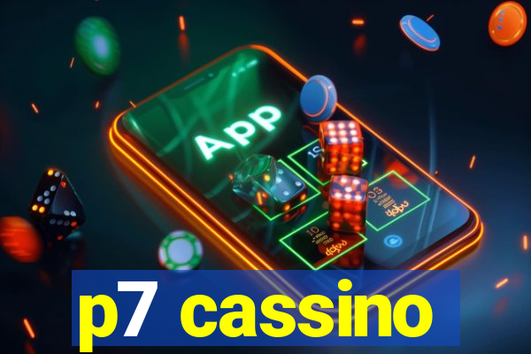 p7 cassino