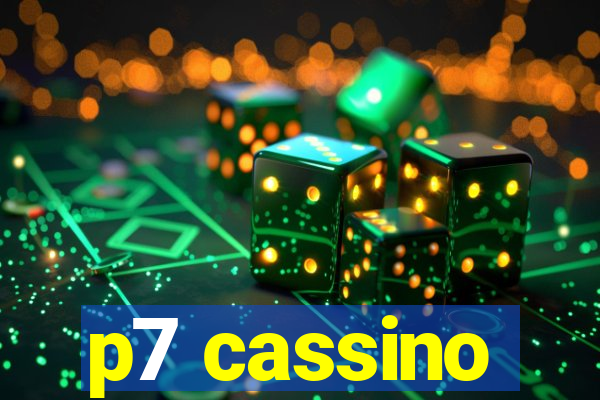 p7 cassino