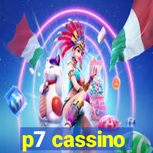 p7 cassino