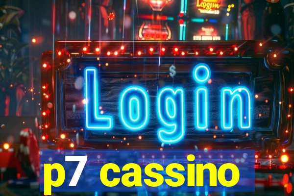 p7 cassino