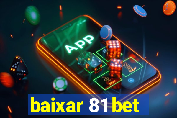 baixar 81 bet