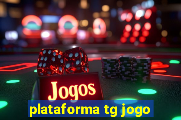 plataforma tg jogo