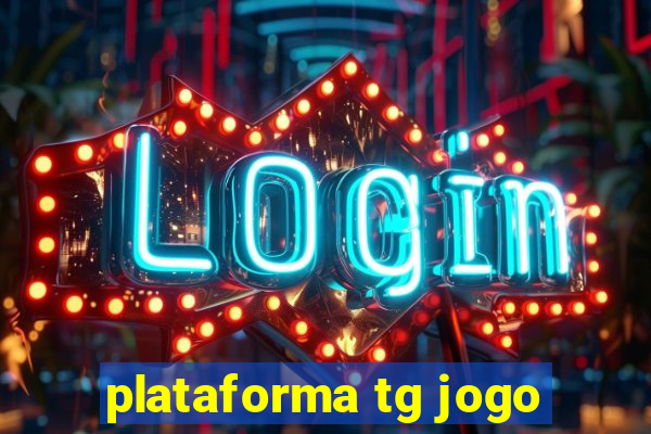 plataforma tg jogo