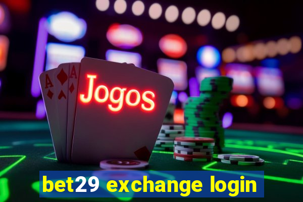 bet29 exchange login