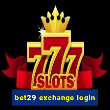 bet29 exchange login