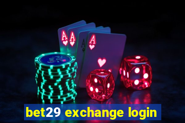 bet29 exchange login