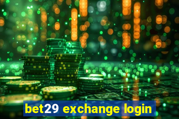 bet29 exchange login