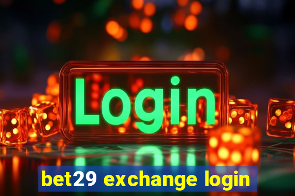 bet29 exchange login