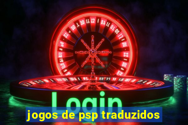 jogos de psp traduzidos