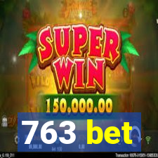 763 bet