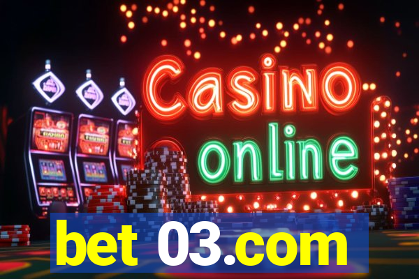 bet 03.com