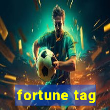 fortune tag