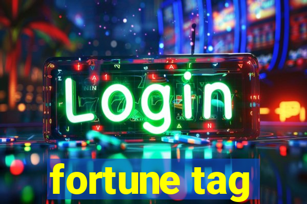 fortune tag