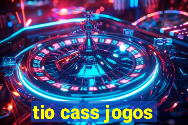 tio cass jogos