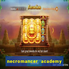 necromancer academy and the genius summoner 99