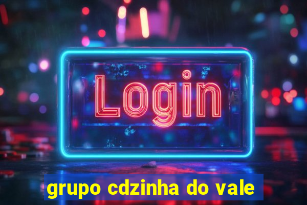 grupo cdzinha do vale