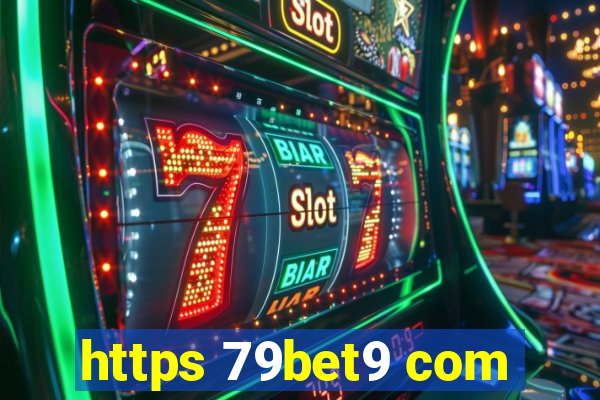 https 79bet9 com