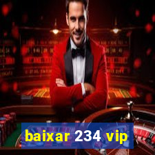 baixar 234 vip