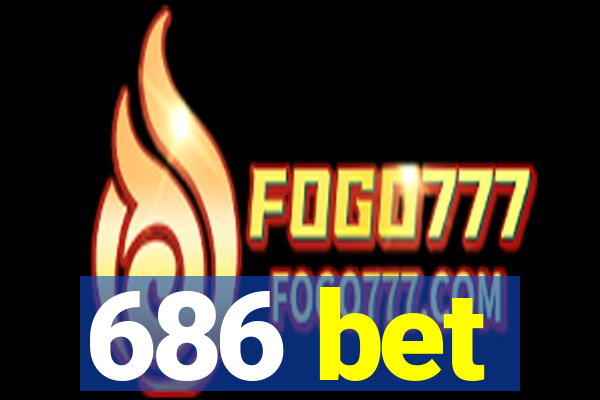 686 bet