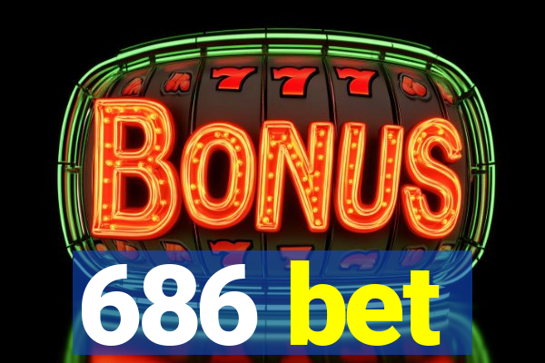 686 bet