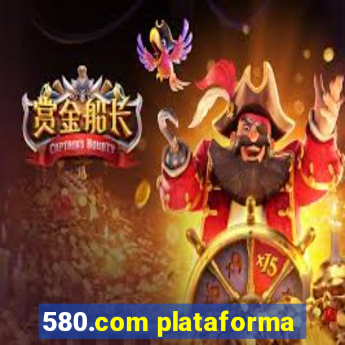 580.com plataforma