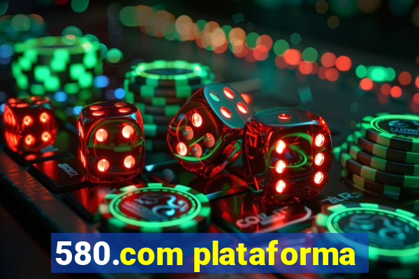 580.com plataforma