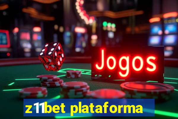 z11bet plataforma