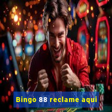 Bingo 88 reclame aqui