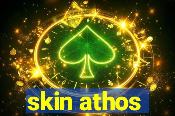 skin athos