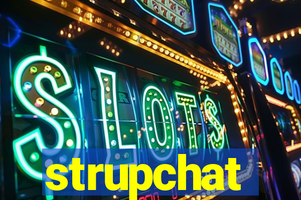 strupchat