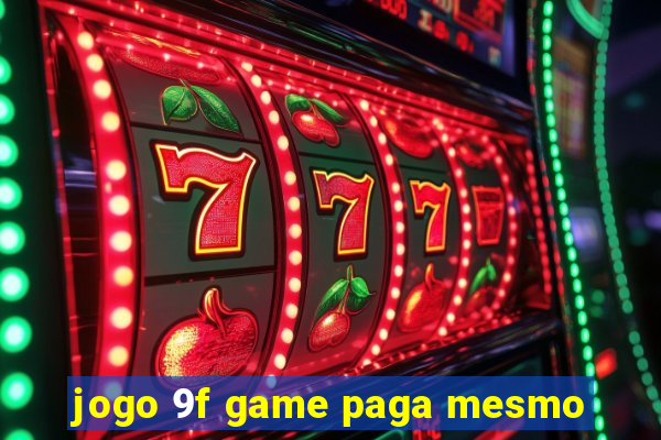 jogo 9f game paga mesmo