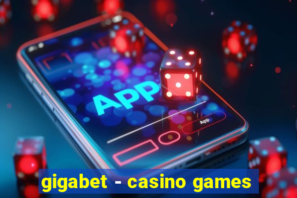 gigabet - casino games