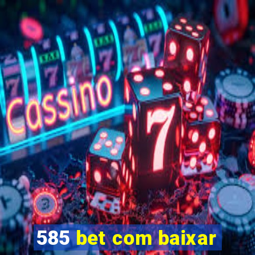 585 bet com baixar