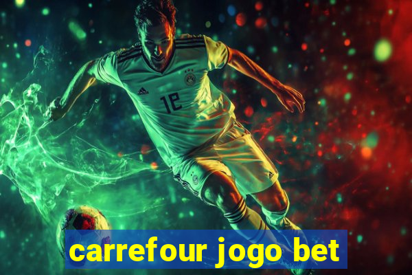 carrefour jogo bet