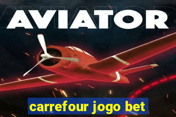 carrefour jogo bet