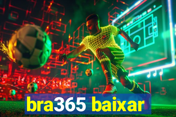 bra365 baixar