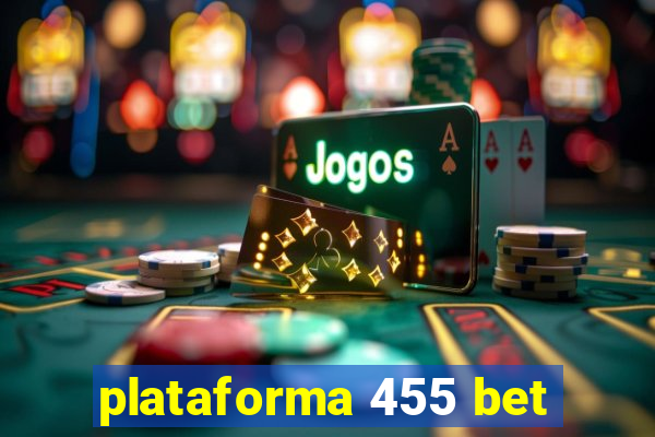 plataforma 455 bet