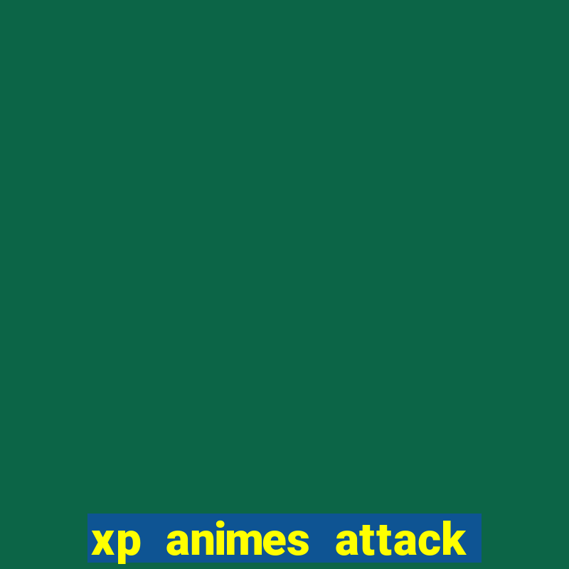 xp animes attack on titan