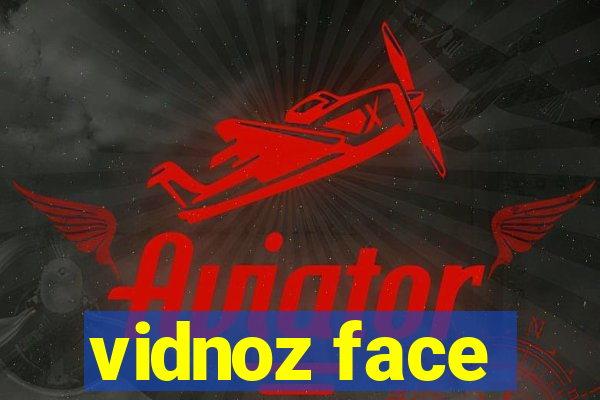 vidnoz face