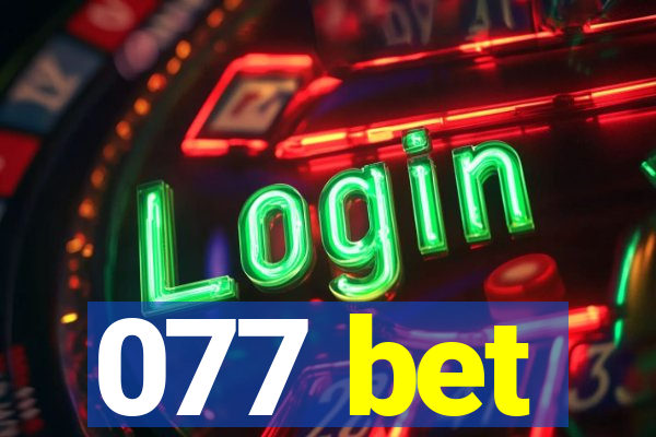 077 bet