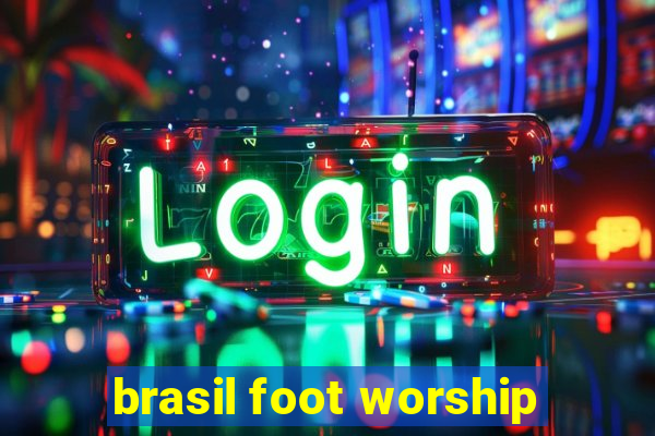 brasil foot worship