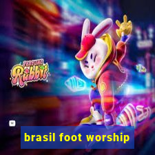 brasil foot worship