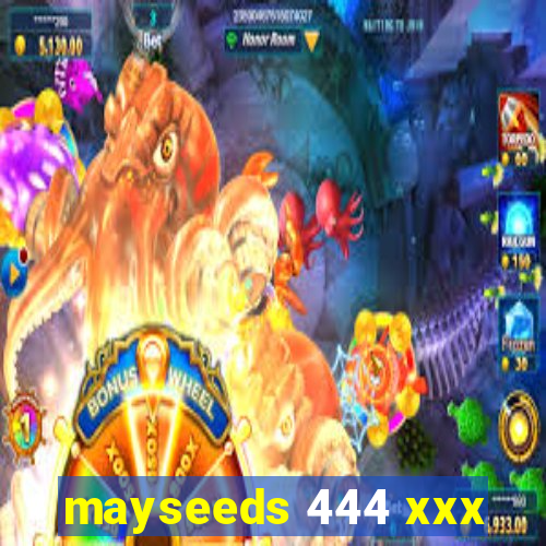 mayseeds 444 xxx