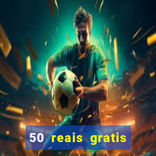 50 reais gratis para apostar